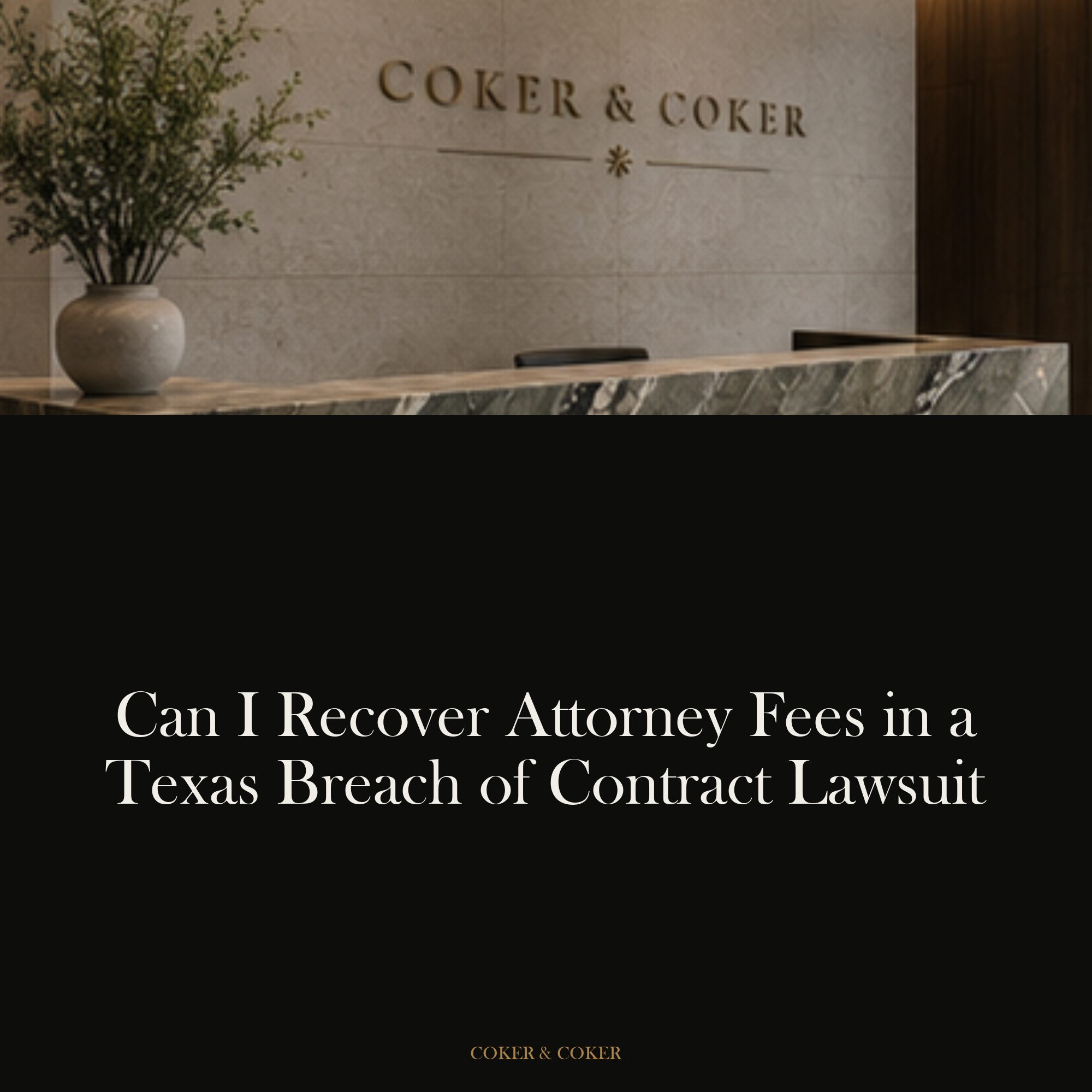 Can I recover attorney fees in a Texas breach of contract lawsuit?