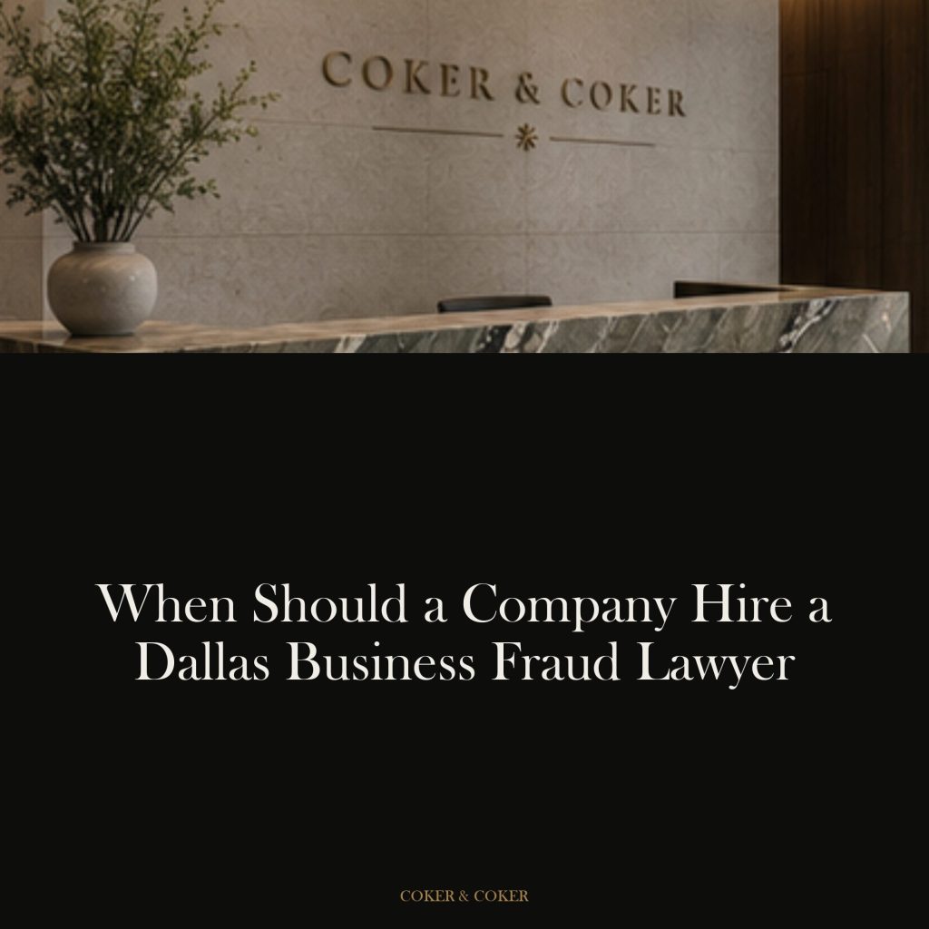 When should a company hire a Dallas business fraud lawyer